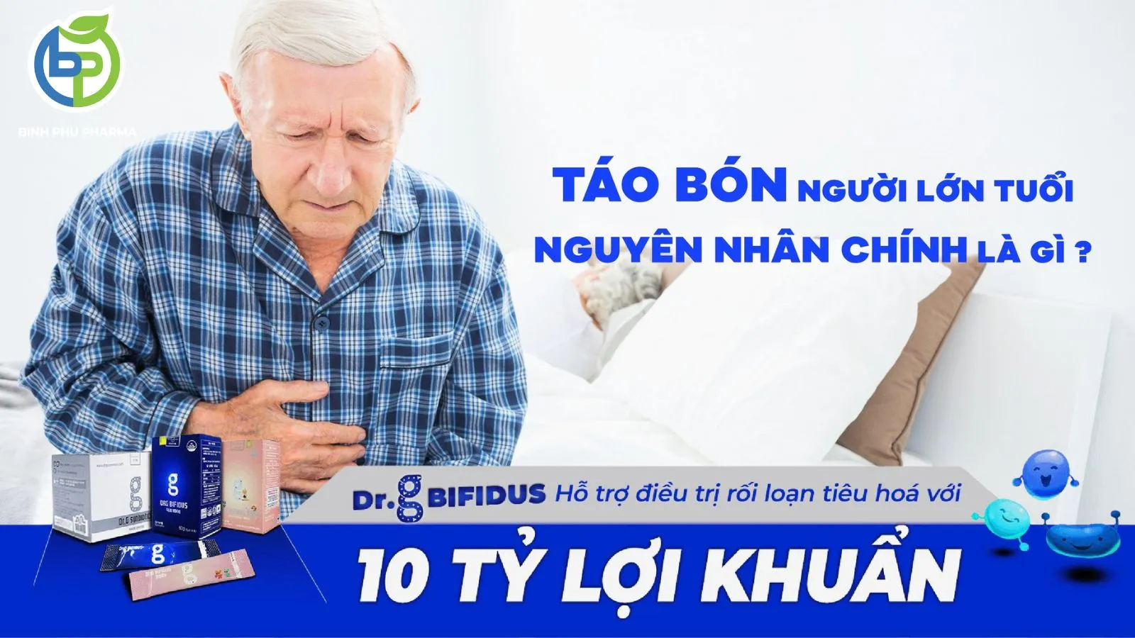 Feature image for post: KHÔNG CÒN NỖI LO TÁO BÓN Ở NGƯỜI LỚN TUỔI CÙNG MEN VI SINH DR.G